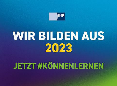IHK 2023 - wir bilden aus